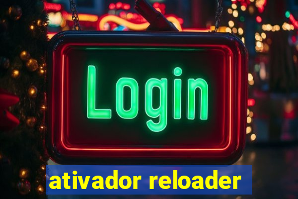 ativador reloader